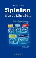 Spielen statt kämpfen 3942634007 Book Cover