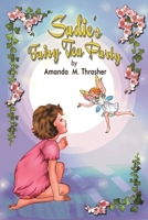 Sadie's Fairy Tea Party 1950560791 Book Cover