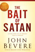 The Bait Of Satan: Living Free from the Deadly Trap of Offense 1933185473 Book Cover