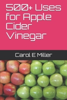 500+ Uses for Apple Cider Vinegar 1983242438 Book Cover