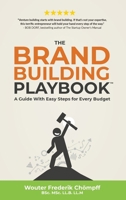 The Brand Building Playbook: A Guide With Easy Steps for Every Budget (Business Playbooks) 908302492X Book Cover