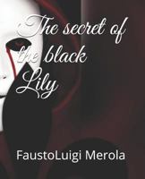 The Secret of the Black Lily 1792032811 Book Cover