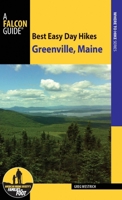 Best Easy Day Hikes Greenville, Maine 1493016636 Book Cover