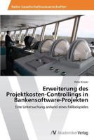 Erweiterung Des Projektkosten-Controllings in Bankensoftware-Projekten 3639626079 Book Cover