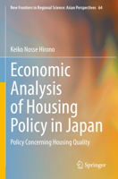 Economic Analysis of Housing Policy in Japan: Policy Concerning Housing Quality 9811949271 Book Cover