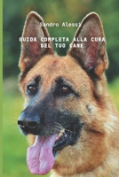 Guida completa alla cura del tuo cane (Italian Edition) B0DY54XJR7 Book Cover
