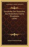 Geschichte Der Deutschen Am Niederrhein Und In Westphalen (1830) 1161179410 Book Cover