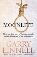 Moonlite: The Tragic Love Story of Captain Moonlite and the Bloody End of the Bushrangers 0143795783 Book Cover