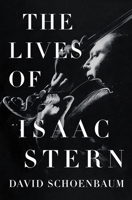 The Lives of Isaac Stern 0393634612 Book Cover