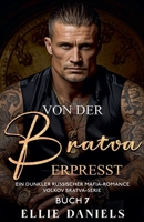 Von der Bratva Erpresst: Eine Düstere Russische Mafia-Romanze (Volkov Bratva-Serie) (German Edition) B0GJWN23L7 Book Cover
