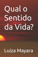 Qual o Sentido da Vida? B0FZ94V5DL Book Cover