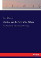 Selections from the Poetry of the Afghans 3337388922 Book Cover