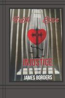 Faith Love Injustice 1070836028 Book Cover