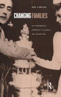 Changing Families: An Ethnographic Approach to Divorce and Separation 1859739199 Book Cover