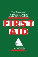 The Theory of Advanced First Aid 0852009895 Book Cover