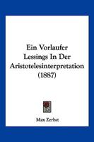 Ein Vorlaufer Lessings In Der Aristotelesinterpretation (1887) 1168316987 Book Cover