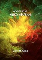 Adventures of Sinko Marshal 145686940X Book Cover
