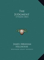 The Judgment: A Vision (1821) 1167164156 Book Cover