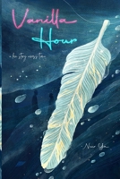 Vanilla Hour: A Love Story Across Time B0G4CX691N Book Cover