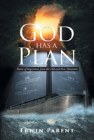 God Has a Plan: Poems of Inspiration from the Old and New Testament 1643451693 Book Cover