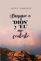 Busquè a Dios Y El Me Contestò 1521837376 Book Cover