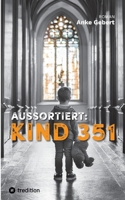 Aussortiert: KIND 351: Roman (German Edition) 3384569598 Book Cover