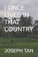 I Once Lived in That Country B0B61V6X35 Book Cover
