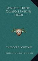 Sonnets Franc-Comtois Inedits (1892) 1120712076 Book Cover
