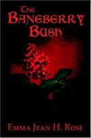 The Baneberry Bush 141374964X Book Cover