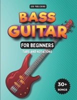 Easy Bass Guitar Songbook For Kids And Beginners: 30+ Easy And Fun Songs To Play (Notation + Tablature) B0CQYLDZX1 Book Cover