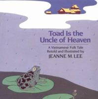 Toad Is the Uncle of Heaven: A Vietnamese Folktale 0805011471 Book Cover