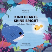 Kind Hearts Shine Bright - A Tale of Friendship 3033109322 Book Cover