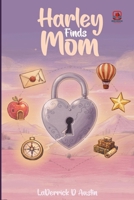 Harley Finds Mom 180721169X Book Cover