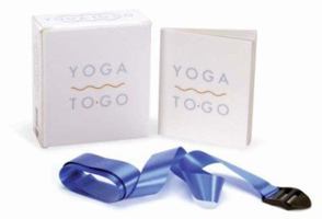 Yoga to Go (Running Press Mini Kits) 0762413778 Book Cover
