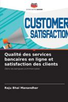 Qualité des services bancaires en ligne et satisfaction des clients (French Edition) 6208899117 Book Cover