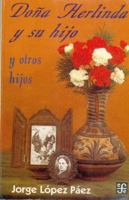 Doña Herlinda y su hijo y otros hijos 9681641019 Book Cover