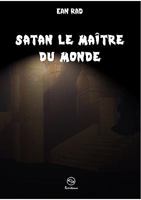 Satan le Maître du monde 2810617902 Book Cover