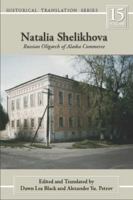 Natalia Shelikhova: Russian Oligarch of Alaska Commerce 1602230730 Book Cover