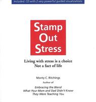 Stamp Out Stress: Living with Stress Is a Choice, Not a Fact of Life [With CD (Audio)] 0978189124 Book Cover