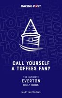 Call Yourself a Toffees(Everton)Fan 1839501030 Book Cover