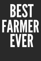 Best Farmer Ever: 6x9 Blank Lined Notebook Journal 110 Pages Funny Gift For Farmers 1712915630 Book Cover