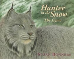 Hunter in the Snow: The Lynx 0316102016 Book Cover