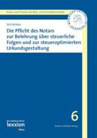 Die Pflicht Des Notars Zur Belehrung Uber Steuerrechtliche Folgen Und Zur Steueroptimierten Urkundsgestaltung 3939804215 Book Cover