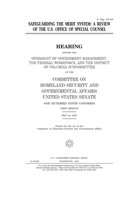 SAFEGUARDING THE MERIT SYSTEM: A REVIEW OF THE U.S. OFFICE OF SPECIAL COUNSEL 1240522789 Book Cover