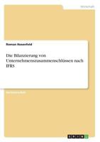 Die Bilanzierung von Unternehmenszusammenschl�ssen nach IFRS 3668075794 Book Cover