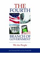 The Fourth Branch of Government: We the People 193993074X Book Cover