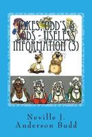 Jokes, Odd's & Sods - Useless Information 3 1466475803 Book Cover