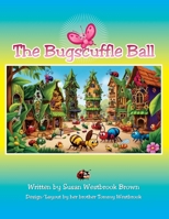 The Bugscuffle Ball B0DY6WDP5J Book Cover