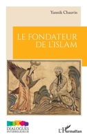 Le fondateur de l'islam (Dialogues Interreligieux) (French Edition) 2140251911 Book Cover