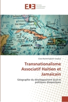 Transnationalisme Associatif Haïtien et Jamaïcain: Géographie du développement local et politiques diasporiques 3841671195 Book Cover